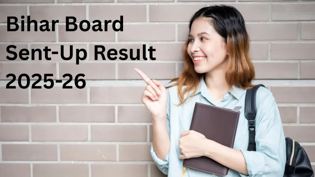 Bihar Board Sent-Up Result 2025-26